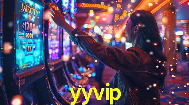 yyvip: Jogos de Caça-Níqueis-Altas Recompensas, Roleta-Velocidade, Blackjack-Desafios Máximos